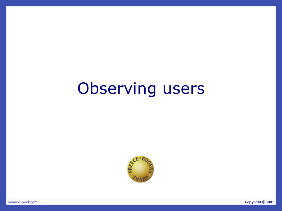 Observing users