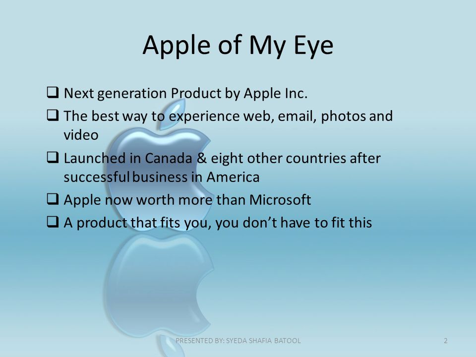 Apple of My Eye  Next generation Product by Apple Inc.
