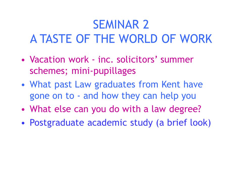 SEMINAR 2 A TASTE OF THE WORLD OF WORK Vacation work - inc.