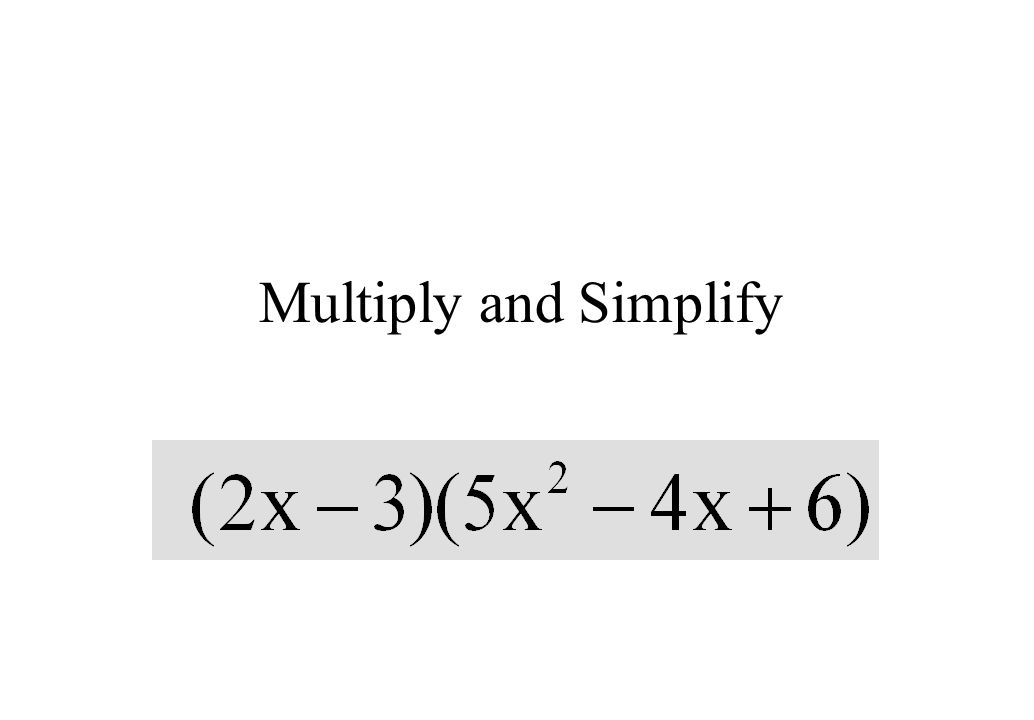 Multiply and Simplify
