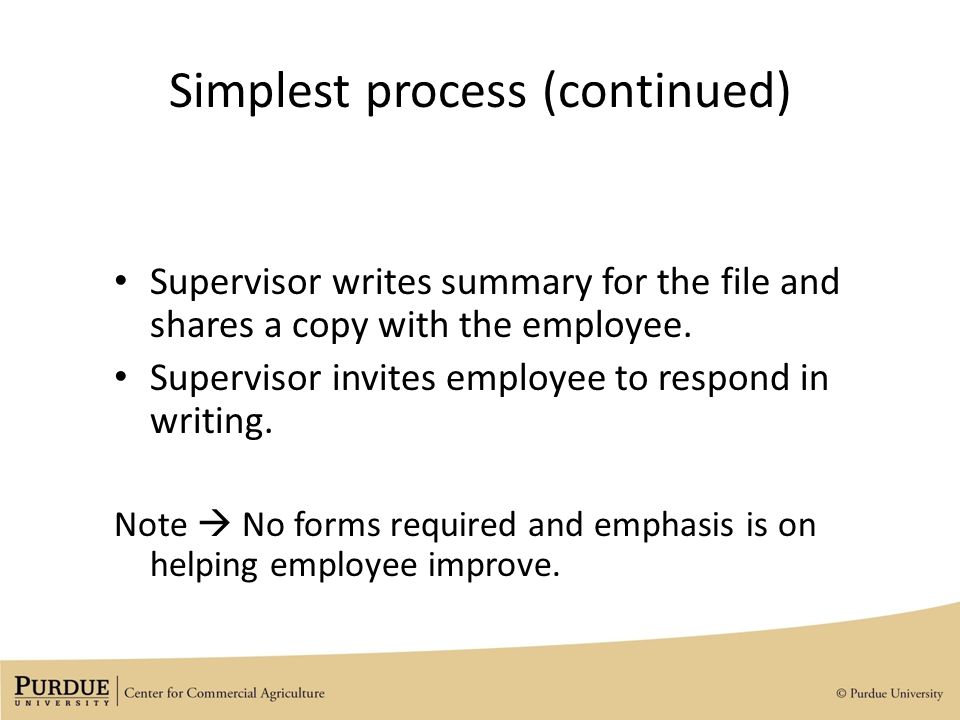 Simplest process (continued) Supervisor writes summary for the file and shares a copy with the employee.