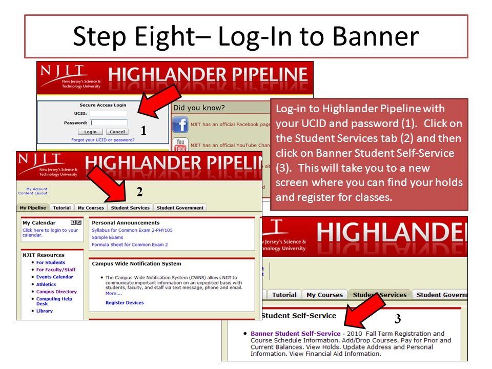 Step Eight– Log-In to Banner Log-in to Highlander Pipeline with your UCID and password (1).