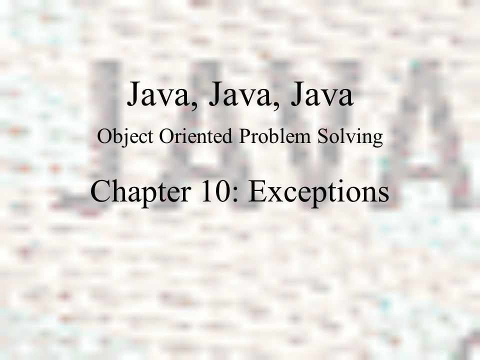 JAVA, JAVA, JAVA Object-Oriented Problem Solving Ralph Morelli | Ralph ...