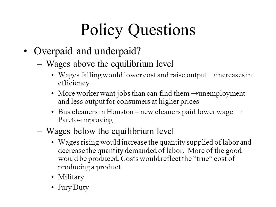 Policy Questions Overpaid and underpaid.
