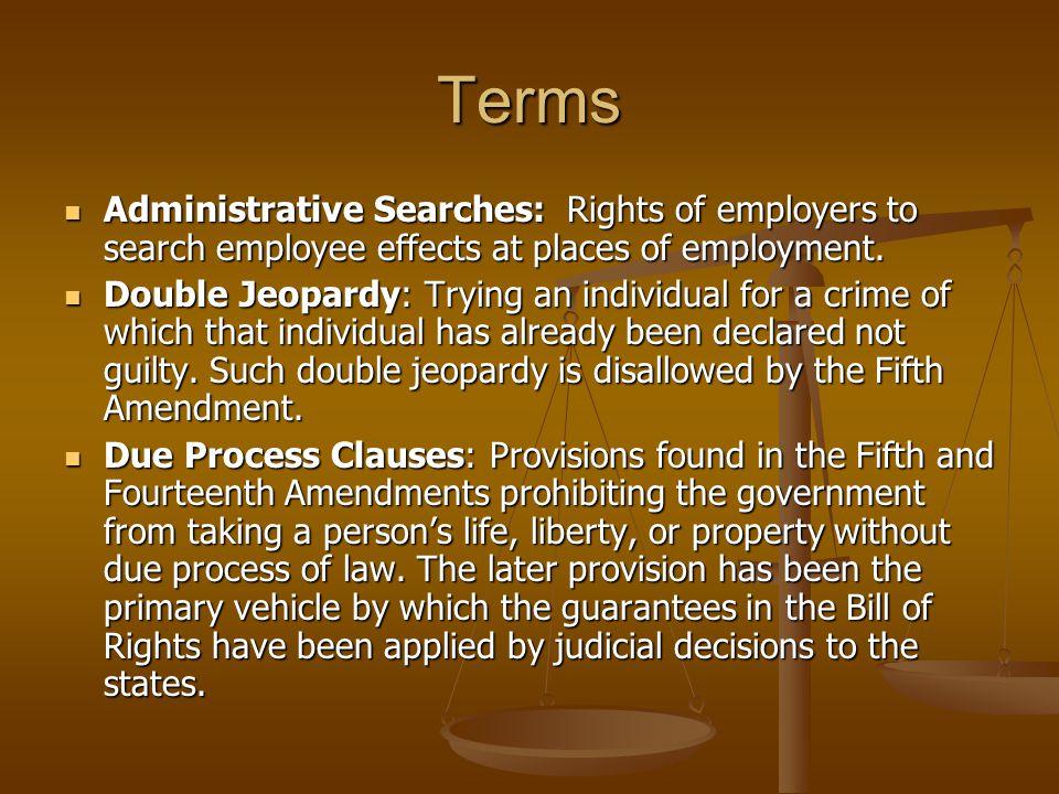 Terms Administrative Searches: Rights of employers to search employee effects at places of employment.