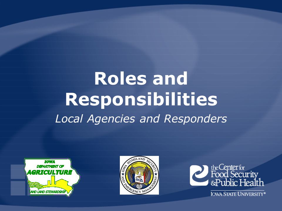 Roles and Responsibilities Local Agencies and Responders