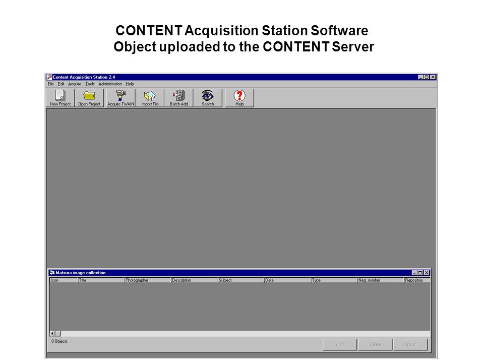 CONTENT Acquisition Station Software Object uploaded to the CONTENT Server
