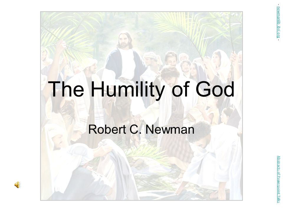 The Humility of God Robert C.