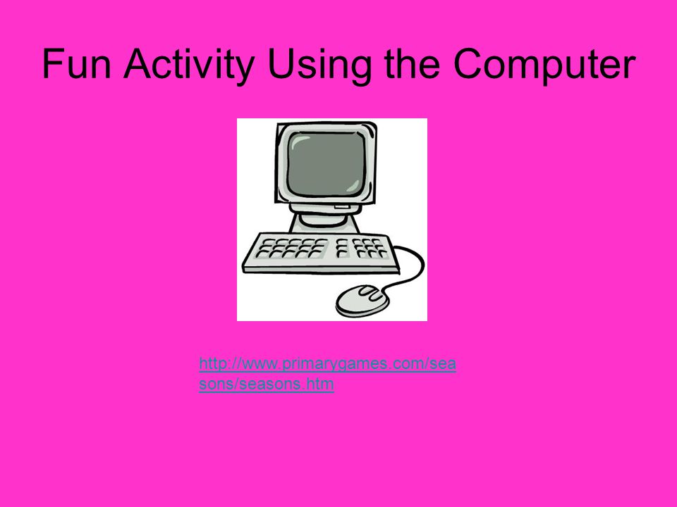 Fun Activity Using the Computer   sons/seasons.htm