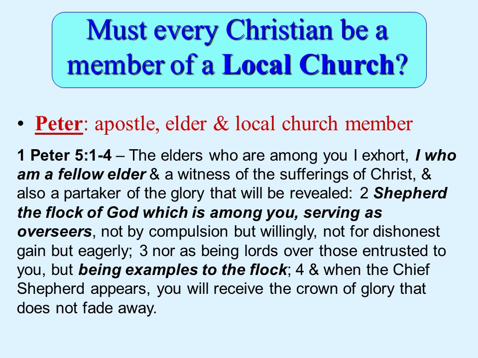 Must every Christian be a member of a Local Church.