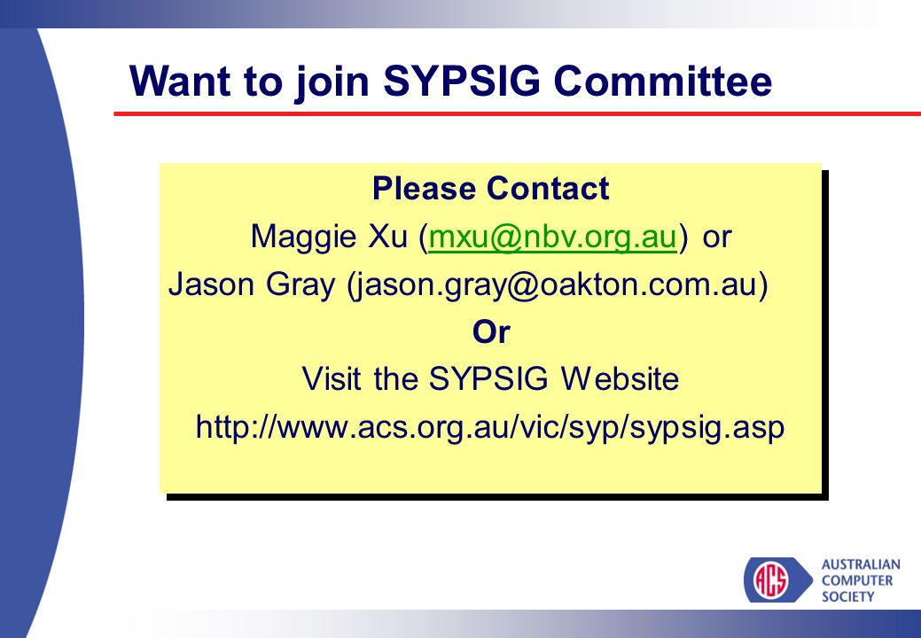 Please Contact Maggie Xu  Jason Gray Or Visit the SYPSIG Website   Please Contact Maggie Xu  Jason Gray Or Visit the SYPSIG Website   Want to join SYPSIG Committee