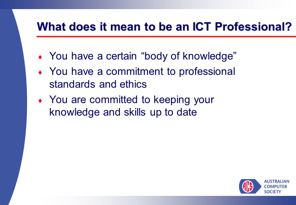 What does it mean to be an ICT Professional.