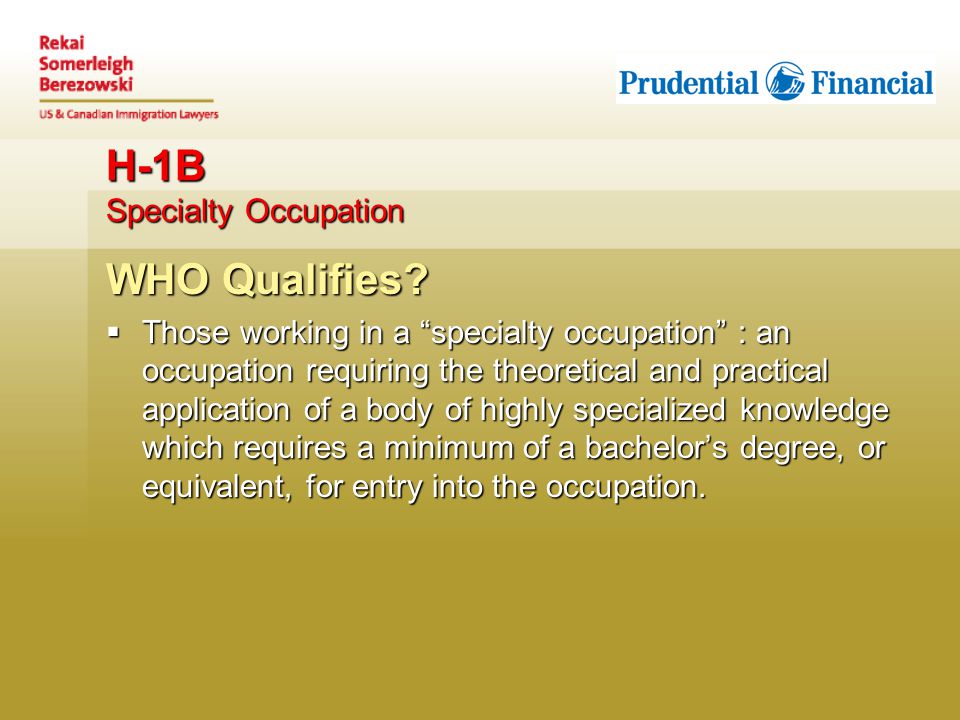 H-1B Specialty Occupation WHO Qualifies.