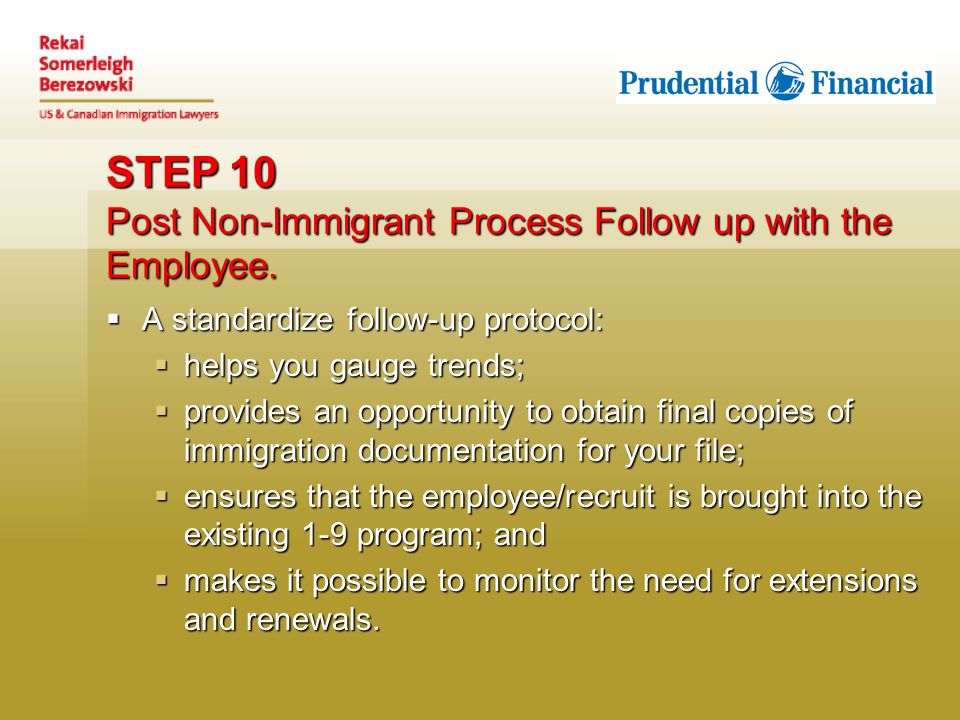 STEP 10 Post Non-Immigrant Process Follow up with the Employee.