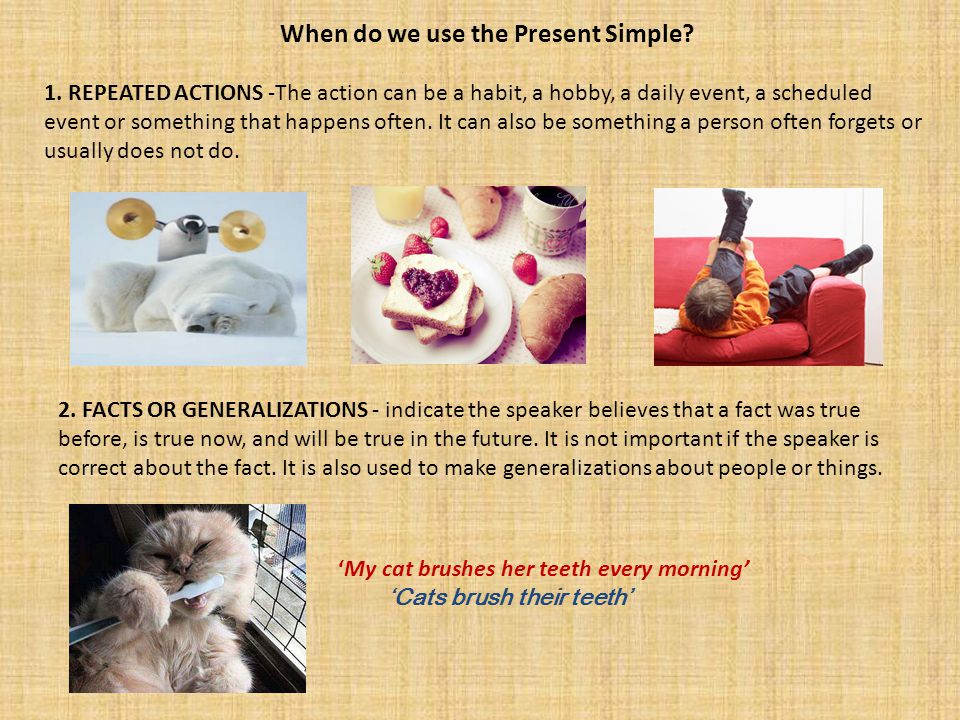 When do we use the Present Simple. 1.