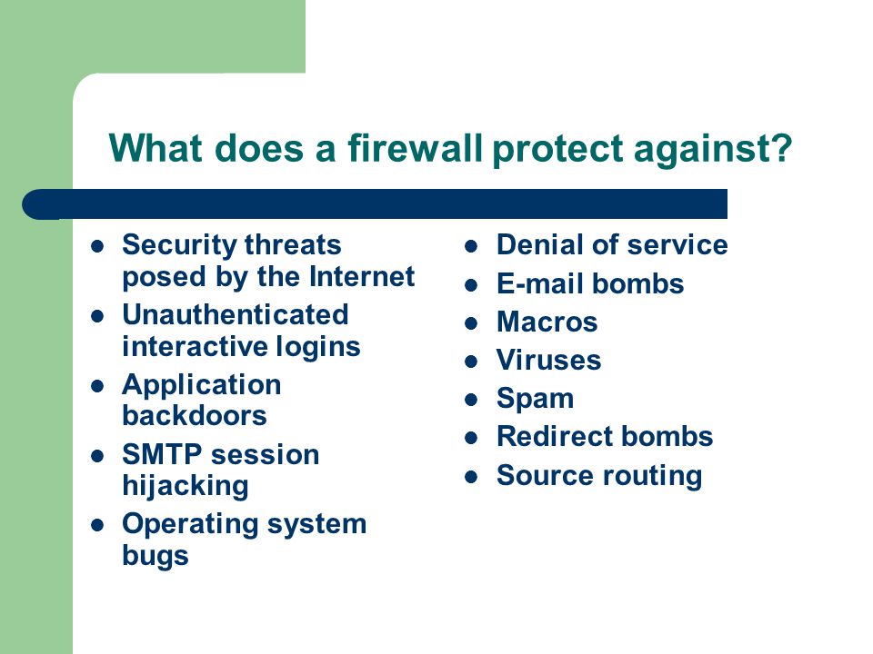 What does a firewall protect against.