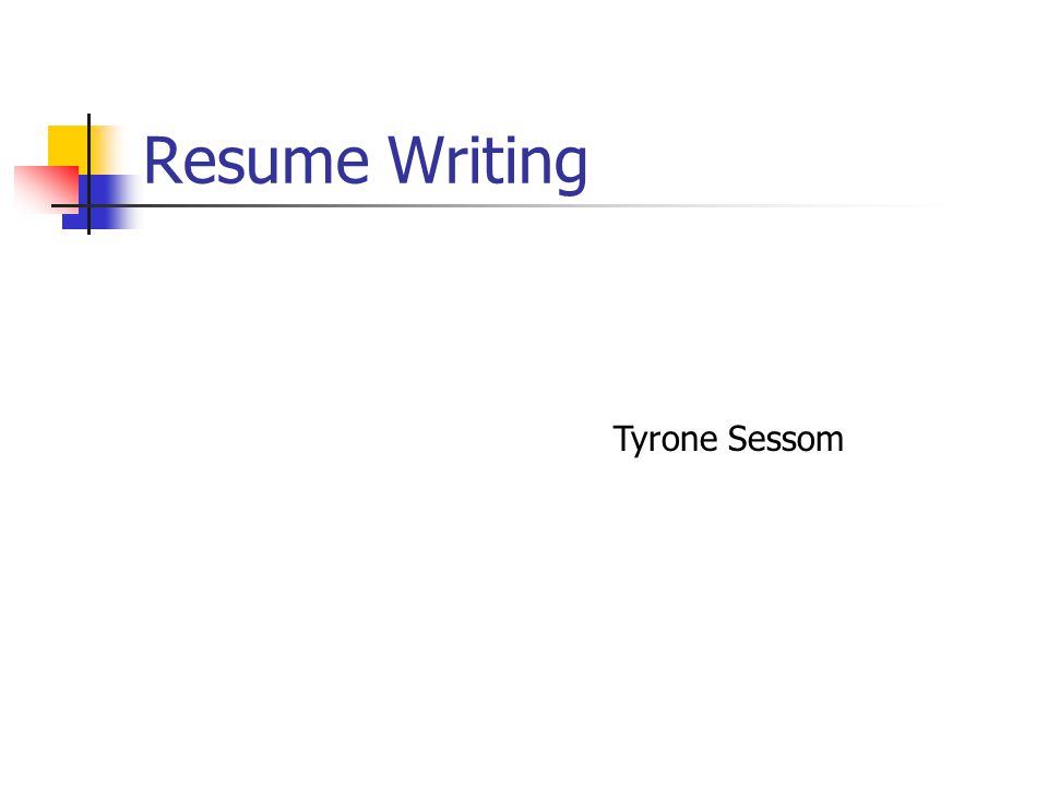 resume writing tyrone sessom starting out a resume is a document