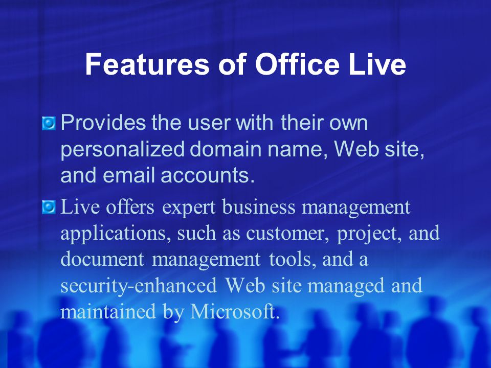 Basics Behind Office Live Allows users to create a professional presence without the hefty expenses of the business world.
