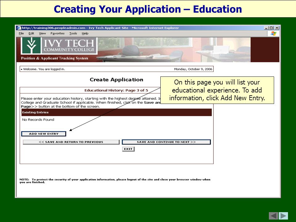 Creating Your Application – Education On this page you will list your educational experience.