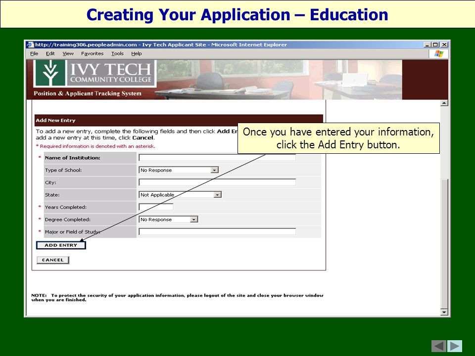 Creating Your Application – Education Once you have entered your information, click the Add Entry button.
