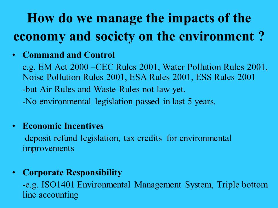 How do we manage the impacts of the economy and society on the environment .
