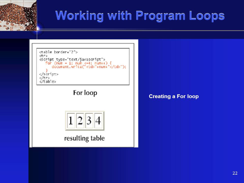 XP 22 Working with Program Loops Creating a For loop