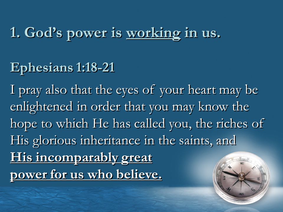 1. God’s power is working in us.