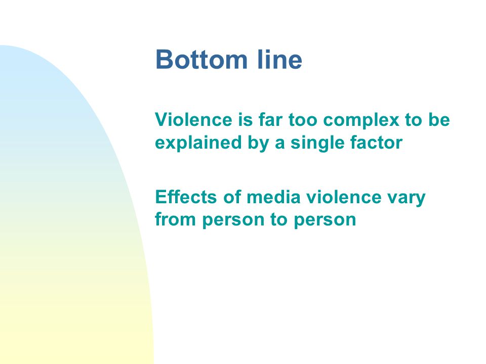 Contributing factors n Violence is realistic and exciting n Violence rights a wrong n Violence includes characters & situations similar to viewer’s own experience