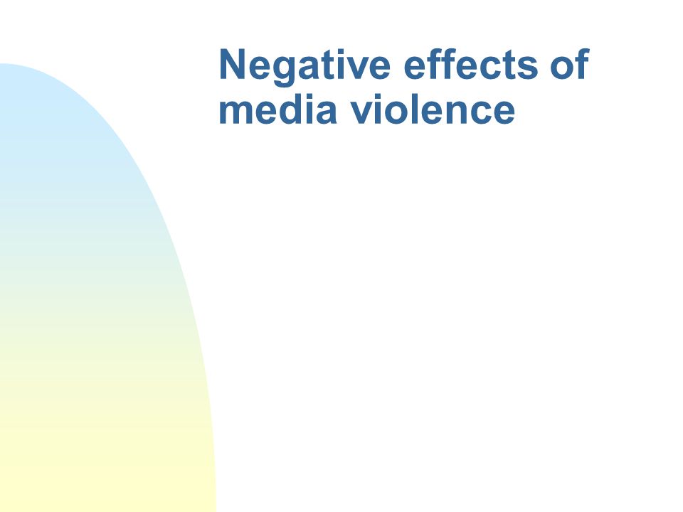 Socially positive action n Media portrayals of violence can increase awareness of social problems