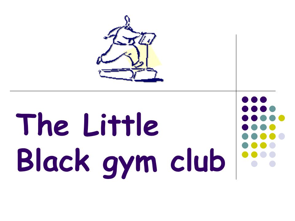 The Little Black gym club