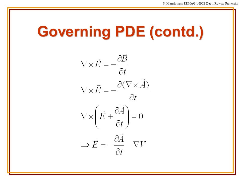 S. Mandayam/ EEMAG-1/ECE Dept./Rowan University Governing PDE (contd.)