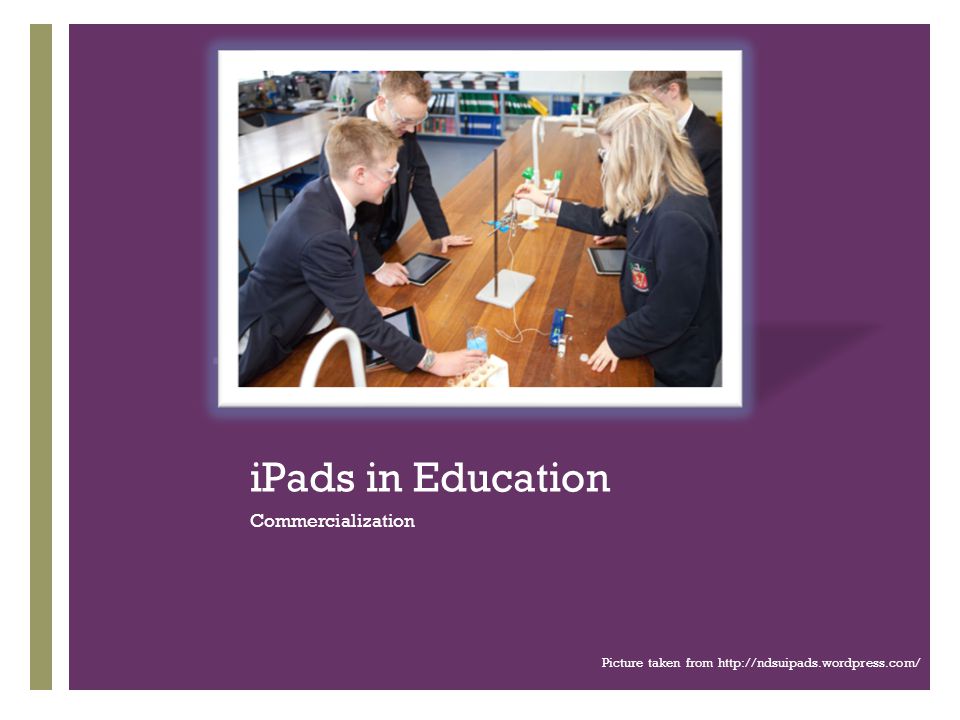 + iPads in Education Commercialization Picture taken from