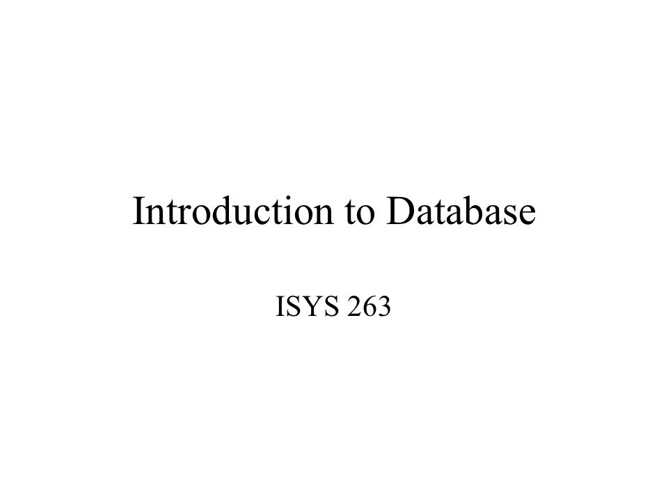 Introduction to Database ISYS 263