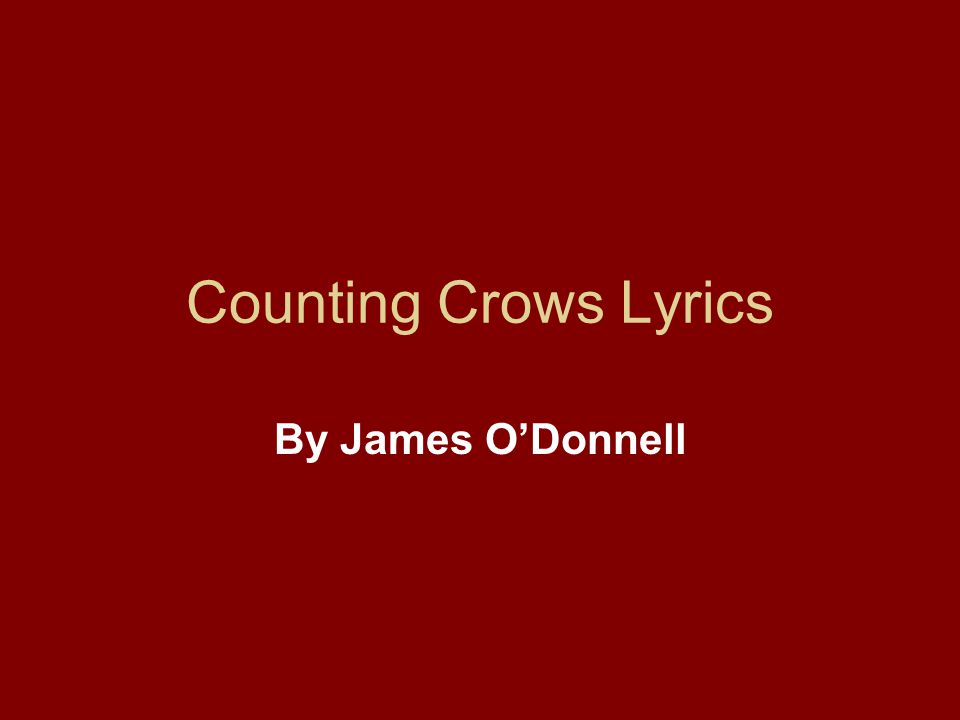 Counting Crows Lyrics By James O’Donnell