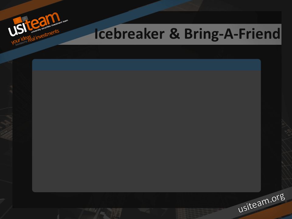 Icebreaker & Bring-A-Friend