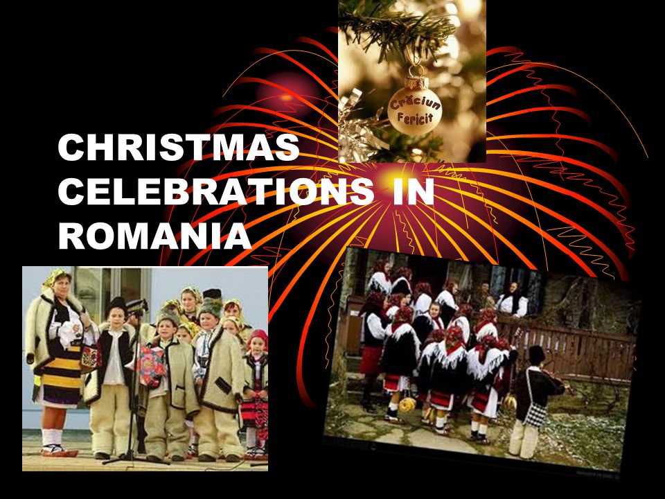 CHRISTMAS CELEBRATIONS IN ROMANIA