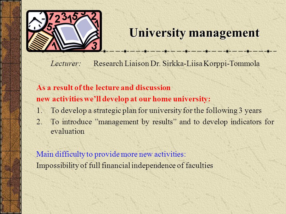 University management Lecturer: Research Liaison Dr.