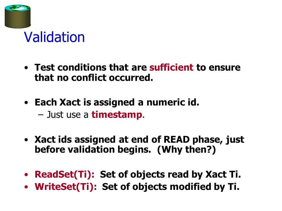 Validation Test conditions that are sufficient to ensure that no conflict occurred.