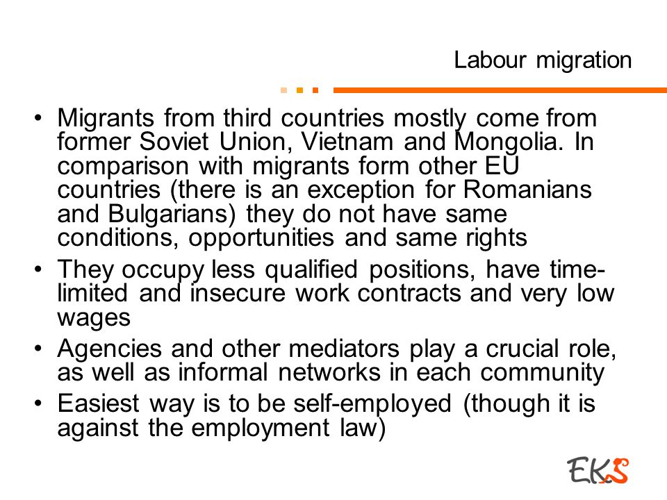 Labour migration Migrants from third countries mostly come from former Soviet Union, Vietnam and Mongolia.