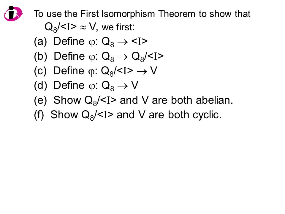 Let G Be A Group Define G G By X X The First Isomorphism Theorem Says A J Ab J A J B B J Is Onto C G