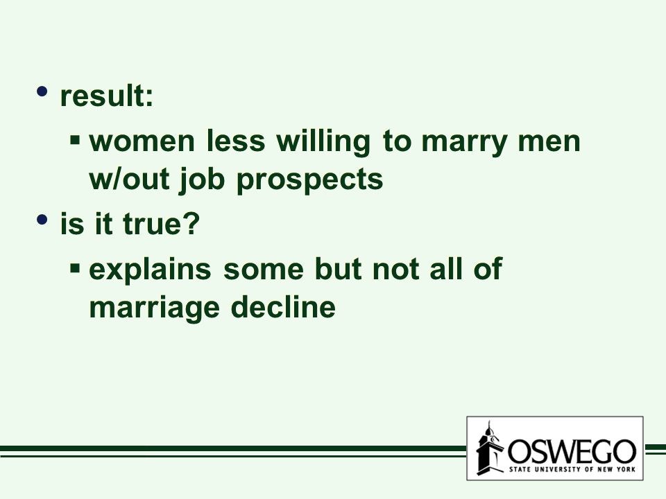 result:  women less willing to marry men w/out job prospects is it true.