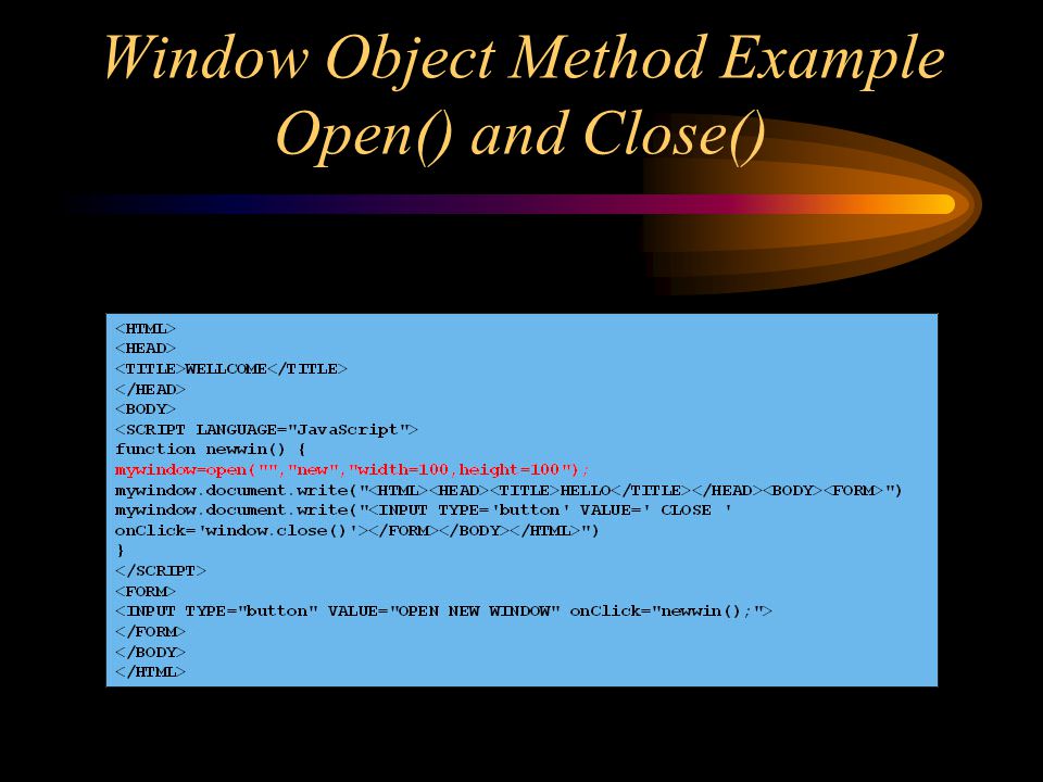 Window Object Method Example Open() and Close()