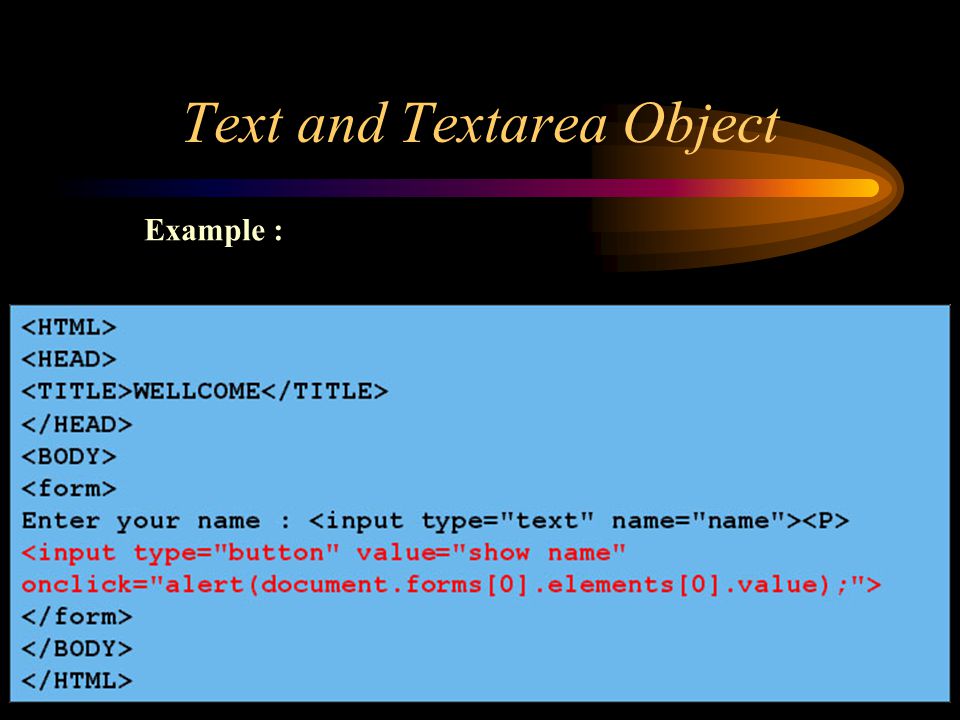 Text and Textarea Object Example :