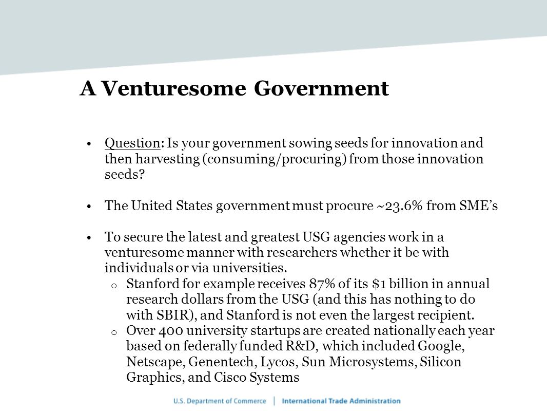 A Venturesome Government Question: Is your government sowing seeds for innovation and then harvesting (consuming/procuring) from those innovation seeds.
