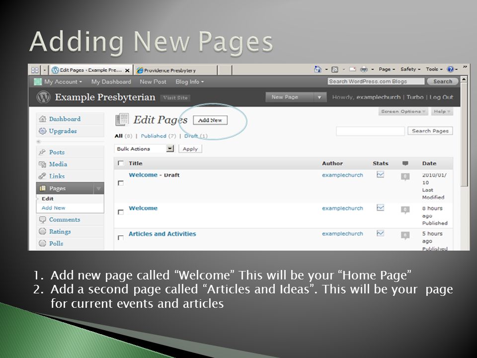 1.Add new page called Welcome This will be your Home Page 2.Add a second page called Articles and Ideas .