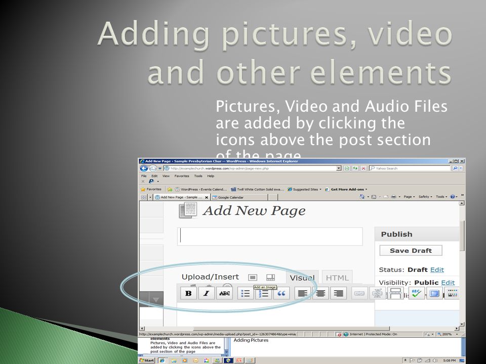 Pictures, Video and Audio Files are added by clicking the icons above the post section of the page