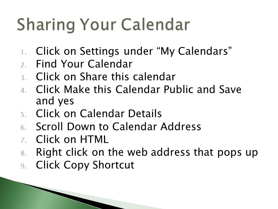 1. Click on Settings under My Calendars 2. Find Your Calendar 3.