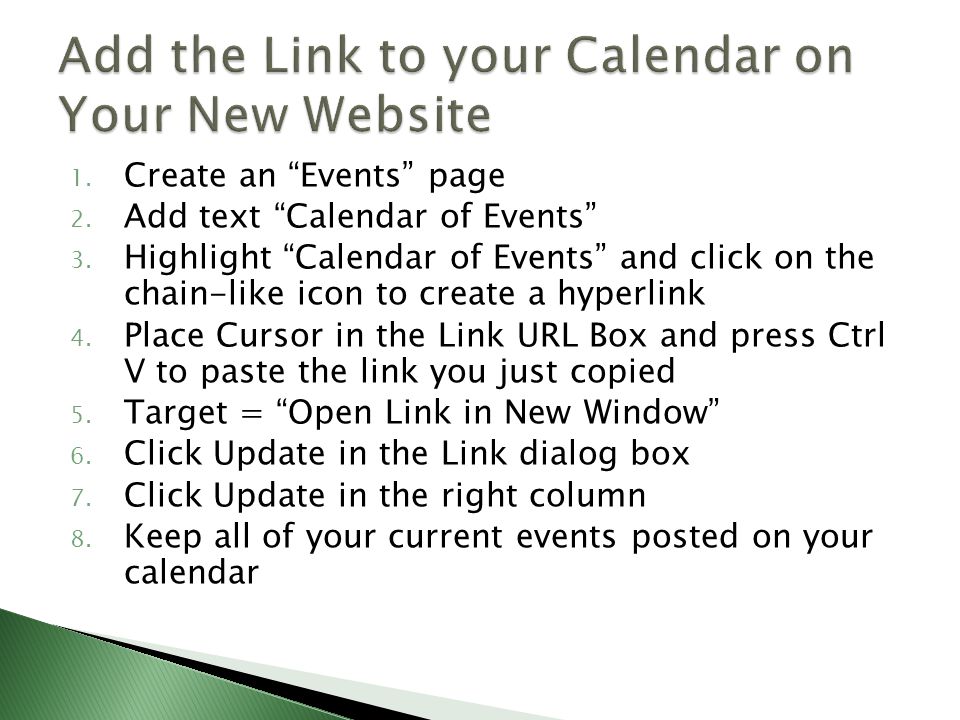 1. Create an Events page 2. Add text Calendar of Events 3.