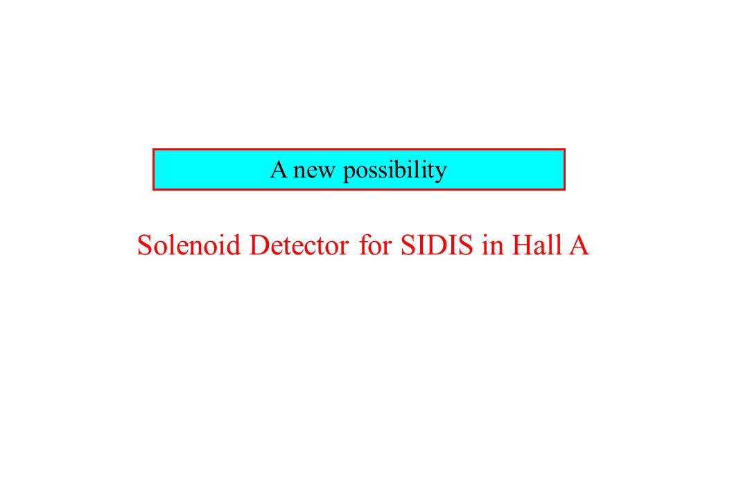 A new possibility Solenoid Detector for SIDIS in Hall A
