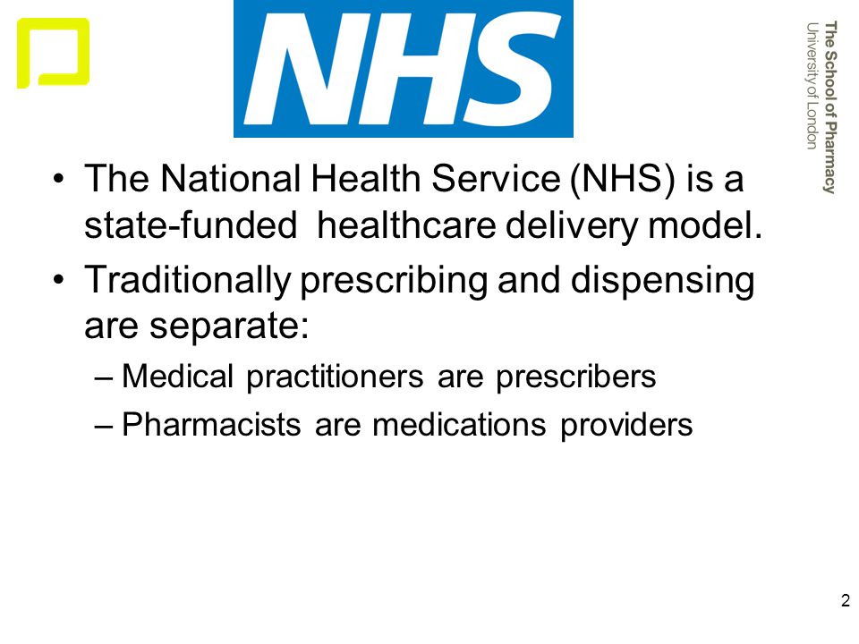 2 The National Health Service (NHS) is a state-funded healthcare delivery model.